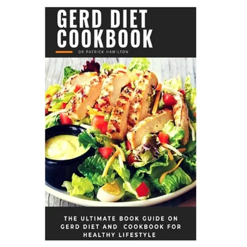 Gerd Diet Cookbook: The ultimate book guide on gerd diet and cookbook for healthy lifestyle - Paperback