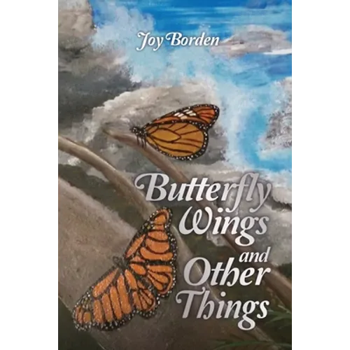 Butterfly Wings and Other Things - Paperback