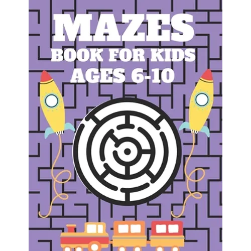 Mazes Book For Kids Ages 6-10: Mazes puzzles with solutions, Mazes puzzles for Kids, Perfect For Kids, Puzzles Games - Paperback