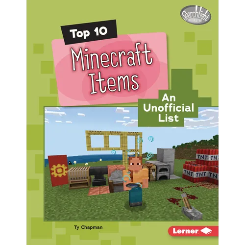 Top 10 Minecraft Items: An Unofficial List - Library Binding