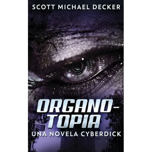 Organotopia - Una novela Cyberdick - Hardcover