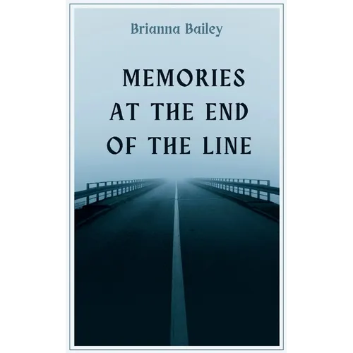 Memories at the End of the Line - Paperback