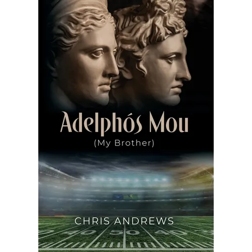Adelphós Mou: My Brother - Hardcover