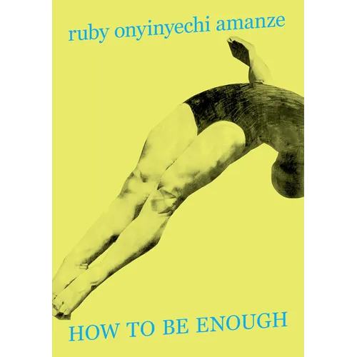 Ruby Onyinyechi Amanze: How to Be Enough - Paperback