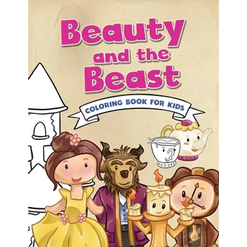 Beauty and the Beast Coloring Book for Kids: Childrens Coloring Book on a Classic Fairytale - Large 8.5in x 11in - 21.59cm x 27.94cm - Paperback