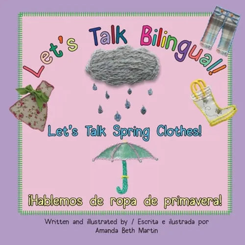 Let's Talk Spring Clothes! / ¡Hablemos de ropa de primavera! - Paperback