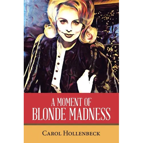 A Moment of Blonde Madness - Paperback