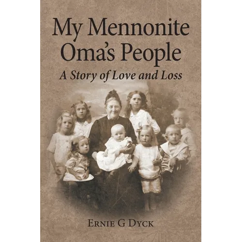My Mennonite Oma's People: A Story of Love and Loss - Paperback