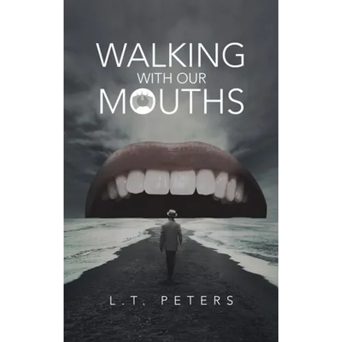 Walking with Our Mouths - Hardcover