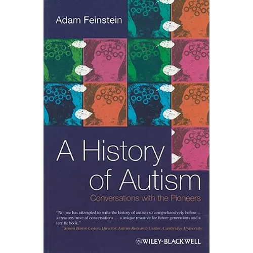 A History of Autism: Conversations with the Pioneers - Paperback