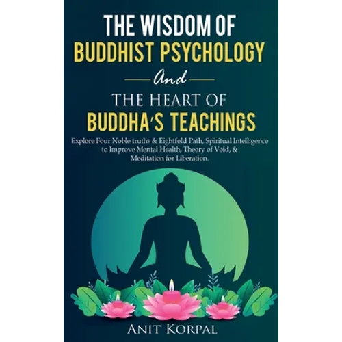 The Wisdom of Buddhist Psychology & The Heart of Buddha's teachings - Hardcover