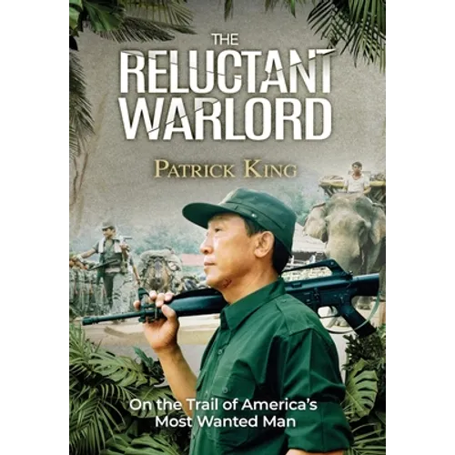 The Reluctant Warlord: On the Trail of America's Most Wanted Man - Hardcover
