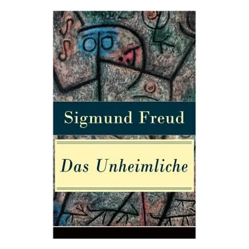Das Unheimliche: Studien über Ängstlichkeit - Paperback