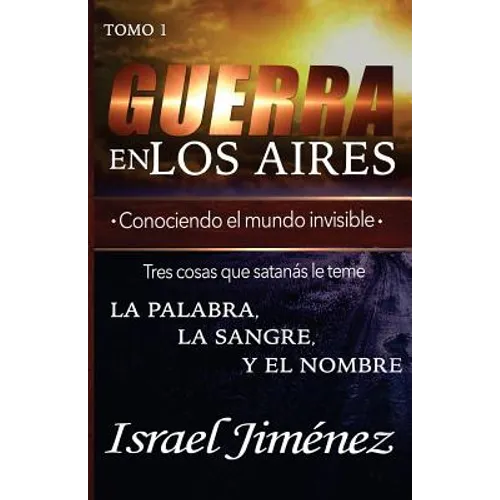 Guerra En Los Aires: Conociendo El Mundo Invisible - Paperback