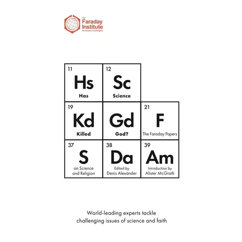 Has Science Killed God?: The Faraday Papers on Science and Religion - Paperback