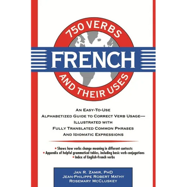 750 French Verbs and Their Uses - Paperback