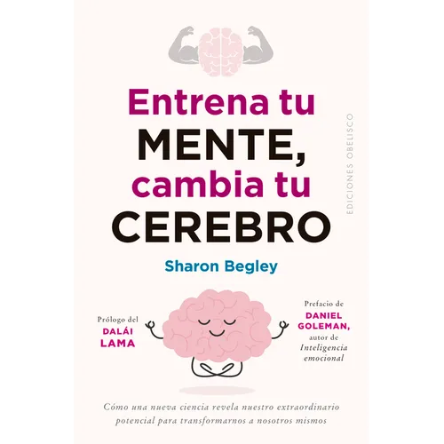 Entrena Tu Mente, Cambia Tu Cerebro - Paperback