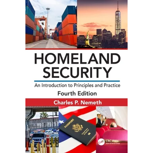 Homeland Security: An Introduction to Principles and Practice - Hardcover