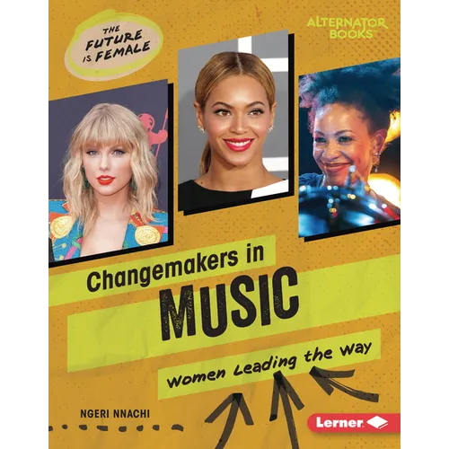 Changemakers in Music: Women Leading the Way - Library Binding
