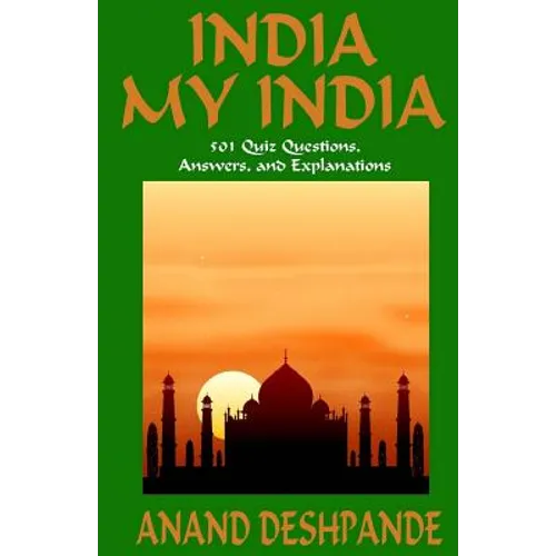 India My India: 501 Quiz Questions, Answers, and Explanations - Paperback