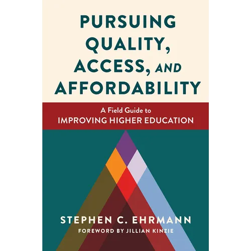 Pursuing Quality, Access, and Affordability: A Field Guide to Improving Higher Education - Paperback