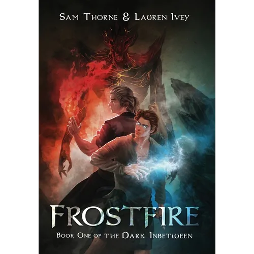Frostfire: Book One of The Dark Inbetween - Hardcover