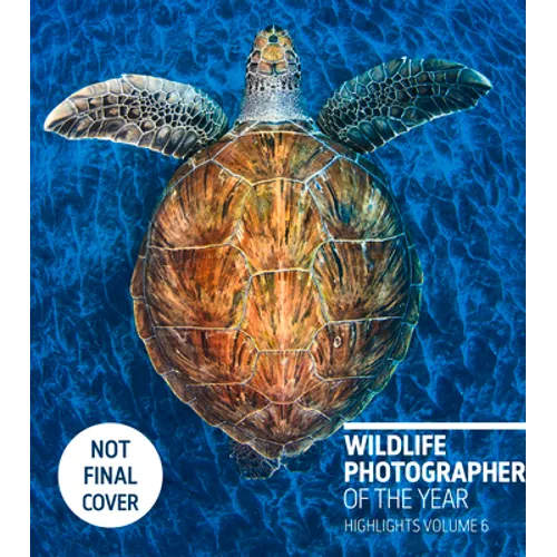 Wildlife Photographer of the Year: Highlights Volume 6: Volume 6 - Paperback