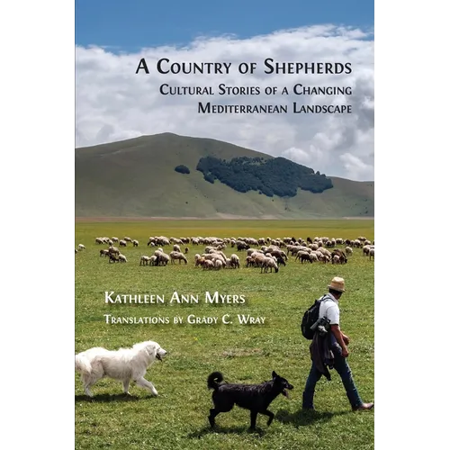 A Country of Shepherds: Cultural Stories of a Changing Mediterranean Landscape - Paperback