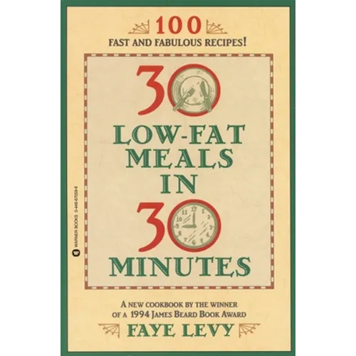 30 Low-Fat Meals in 30 Minutes - Paperback