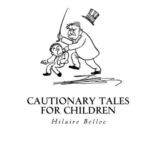 Cautionary Tales for Children - Paperback
