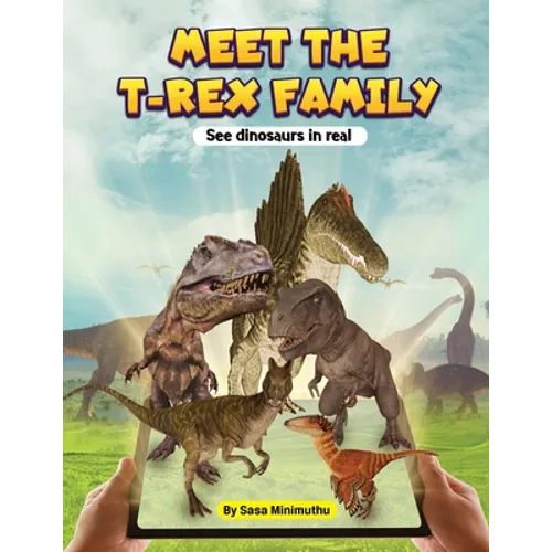 Meet the T-rex Family - See dinosaurs in real - Paperback