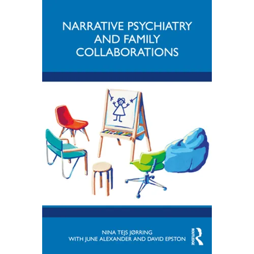 Narrative Psychiatry and Family Collaborations - Paperback