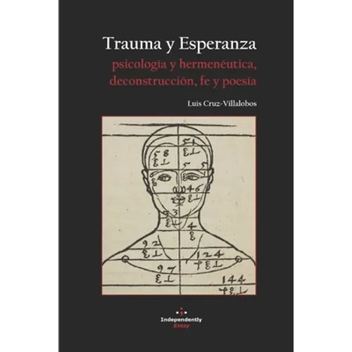 Trauma Y Esperanza: Psicología y hermenéutica, deconstrucción, fe y poesía - Paperback