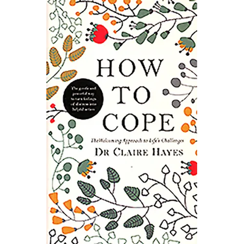 How to Cope: The Welcoming Approach to Life's Challenges - Paperback