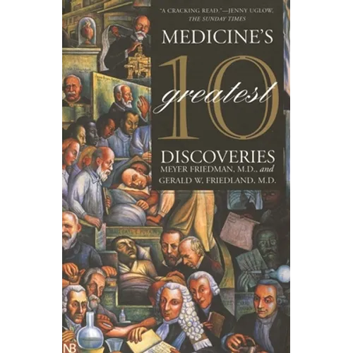 Medicine's 10 Greatest Discoveries - Paperback