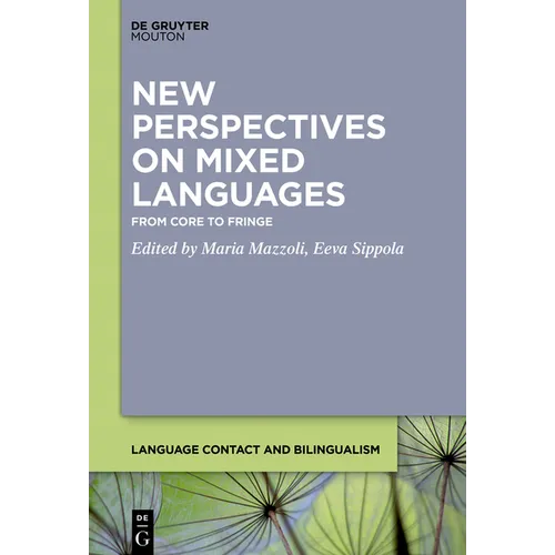 New Perspectives on Mixed Languages: From Core to Fringe - Paperback