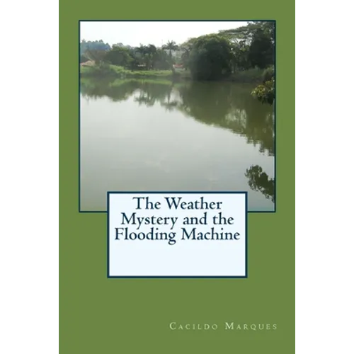 The Weather Mystery and the Flooding Machine - Paperback