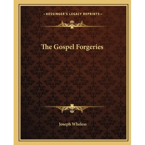 The Gospel Forgeries - Paperback