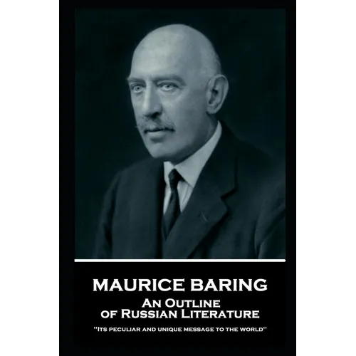 Maurice Baring - An Outline of Russian Literature: 'Its peculiar and unique message to the world'' - Paperback