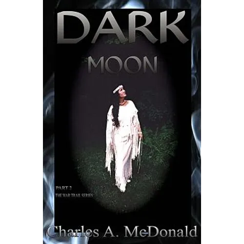 Dark Moon: Book 2 The War Trail Series - Paperback