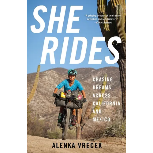 She Rides: Chasing Dreams Across California and Mexico - Paperback