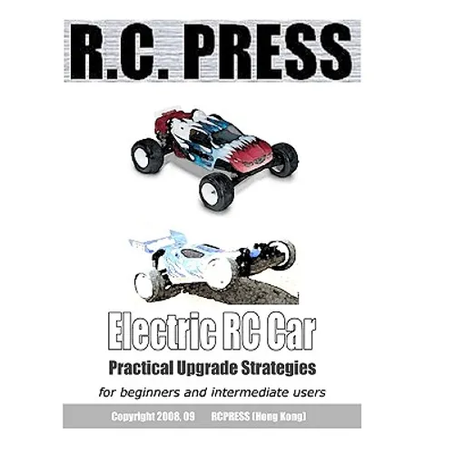 Electric Rc Car: Practical Upgrade Strategies - Paperback