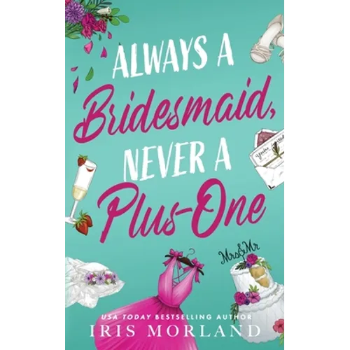 Always a Bridesmaid, Never a Plus-One - Paperback