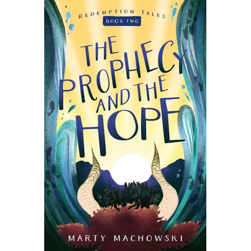 The Prophecy and the Hope - Paperback