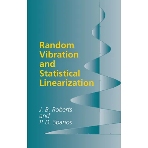 Random Vibration and Statistical Linearization - Paperback