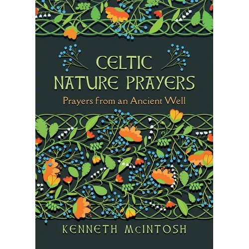 Celtic Nature Prayers: Prayers from an Ancient Well - Paperback