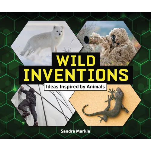 Wild Inventions: Ideas Inspired by Animals - Library Binding