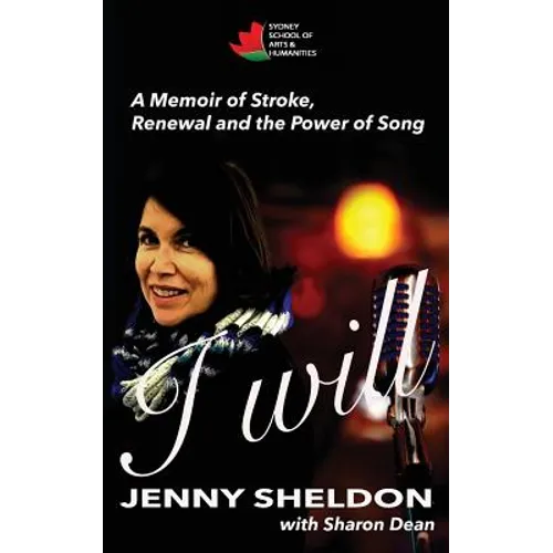 I Will: A Memoir of Stroke, Renewal and the Power of Song - Paperback