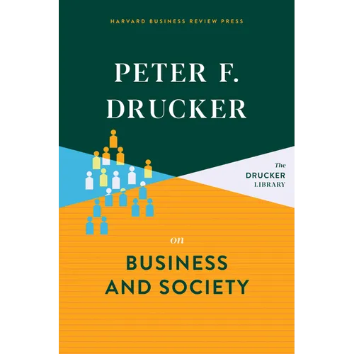 Peter F. Drucker on Business and Society - Hardcover