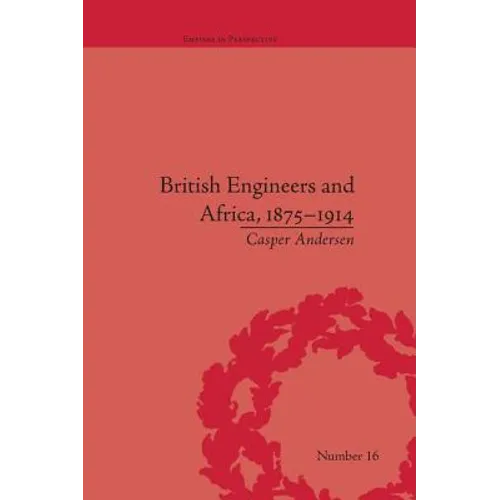 British Engineers and Africa, 1875-1914 - Paperback